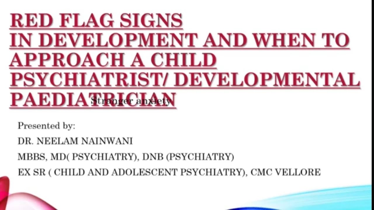Red flag signs in development and when to approach a child psychiatrist I Dr. Neelam Nainwani