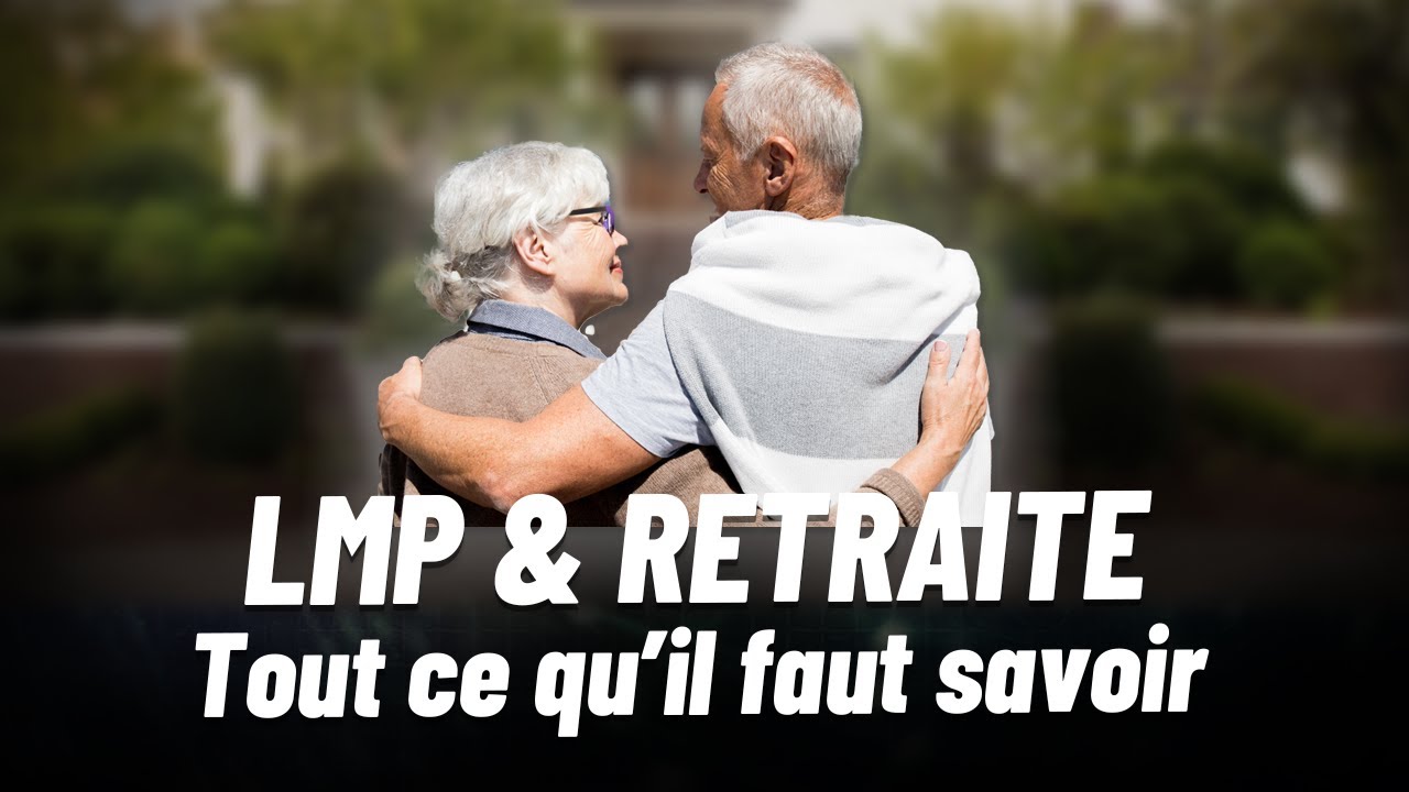 ⚠️ Attention au passage en LMP au départ à la RETRAITE: Tout ce qu'il faut savoir !