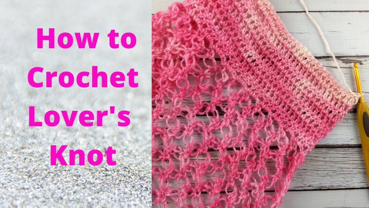 How to Crochet Lovers Knot