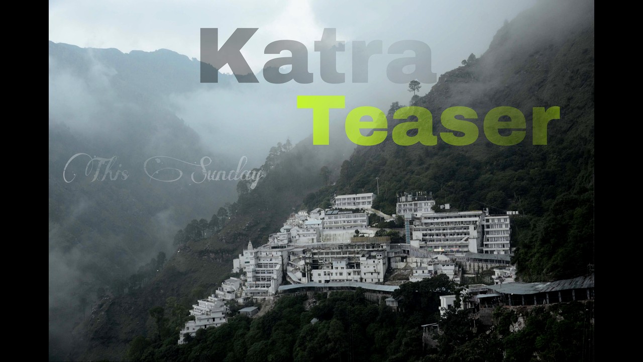 MATA VAISHNO DEVI KATRA – Official Teaser | Full Vlog Coming Soon