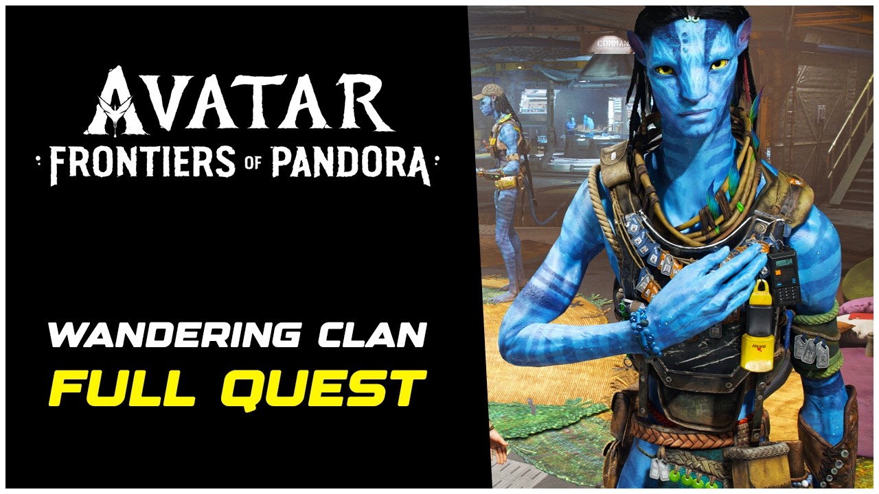 Avatar Frontiers of Pandora The Wandering Clan (Full Quest Walkthrough)