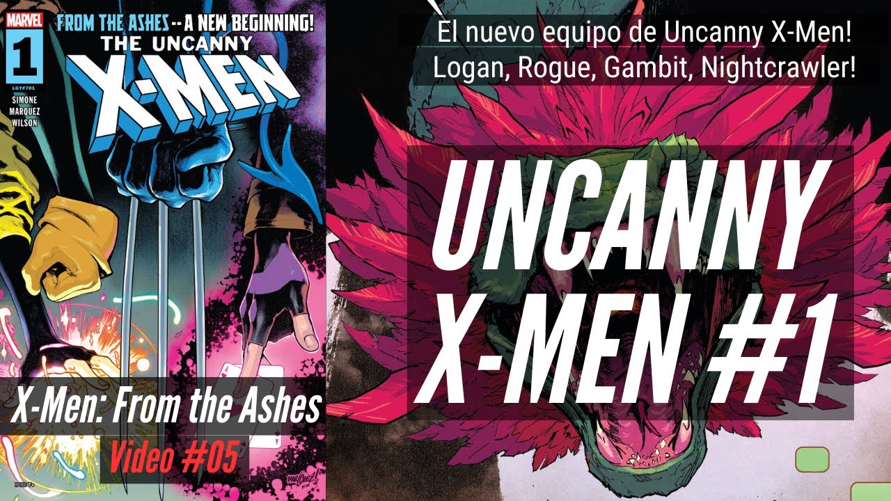 Uncanny X-Men #1 // Logan, Rogue, Gambit, Nightcrawler! Regresa Sadurang! UNIVERSO X-MEN (Video 5)