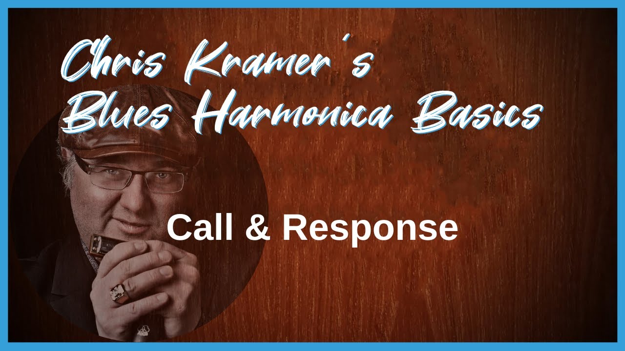 09. Call & Response (english) - Chris Kramer Tutorial: Blues Harmonica Basics