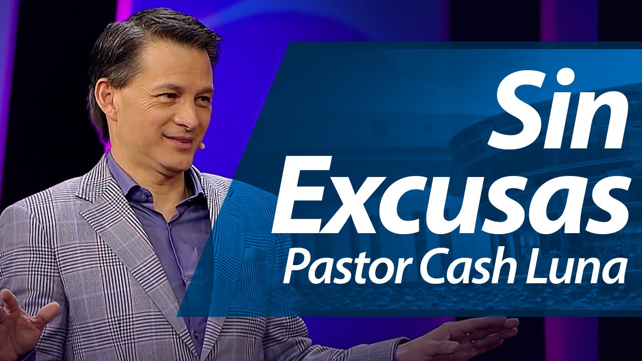 Sin Excusas - Pastor Cash Luna