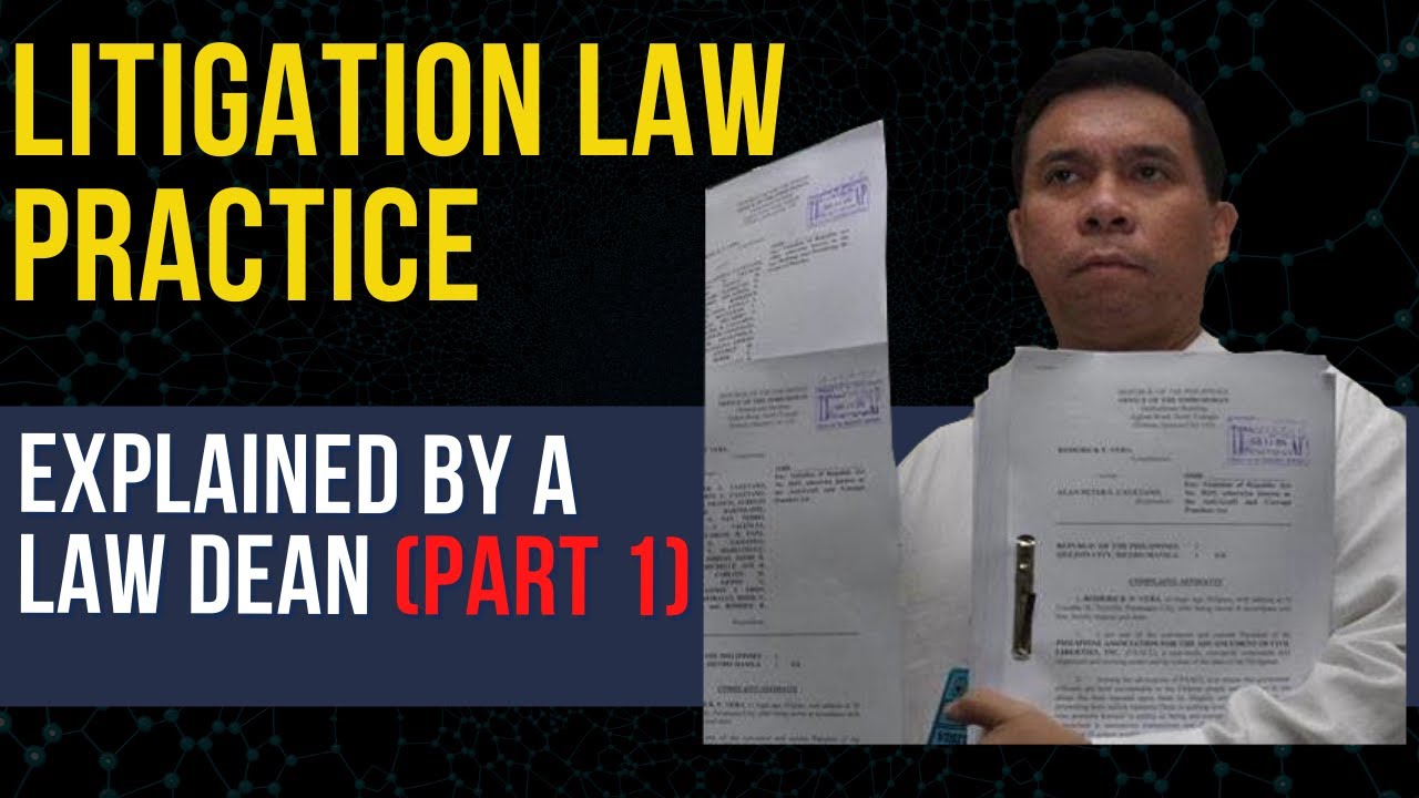 Litigation Law Practice: Explained by a law dean (Part 1)