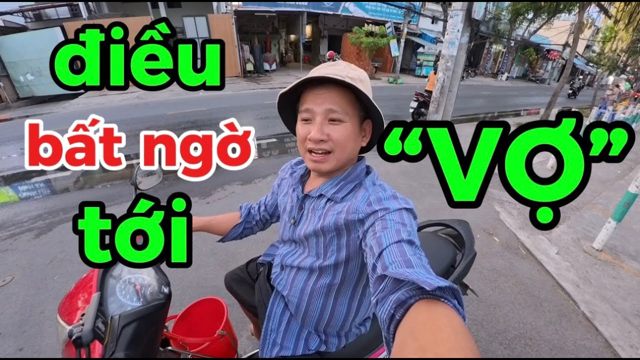 ĐIỀU BẤT NGỜ TỚI VỢ - CÙNG CHỒNG VƯỢT KHÓ