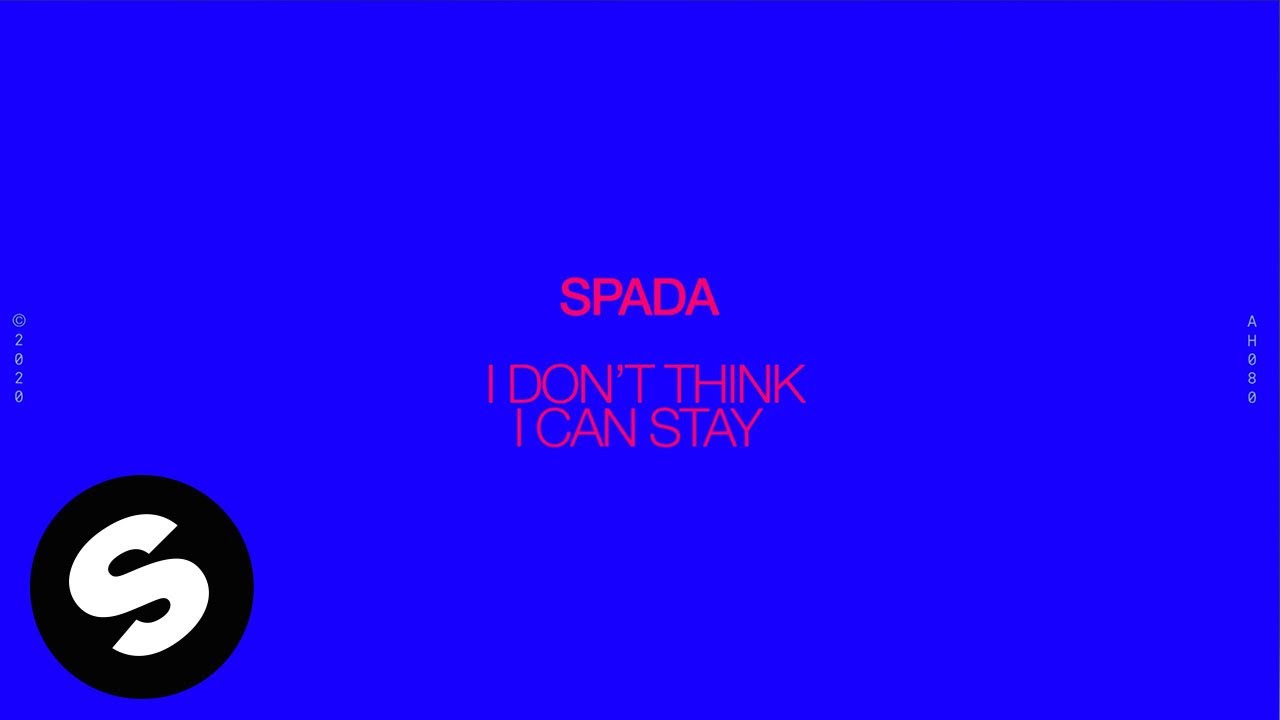 Spada – I Don’t Think I Can Stay (Official Audio)