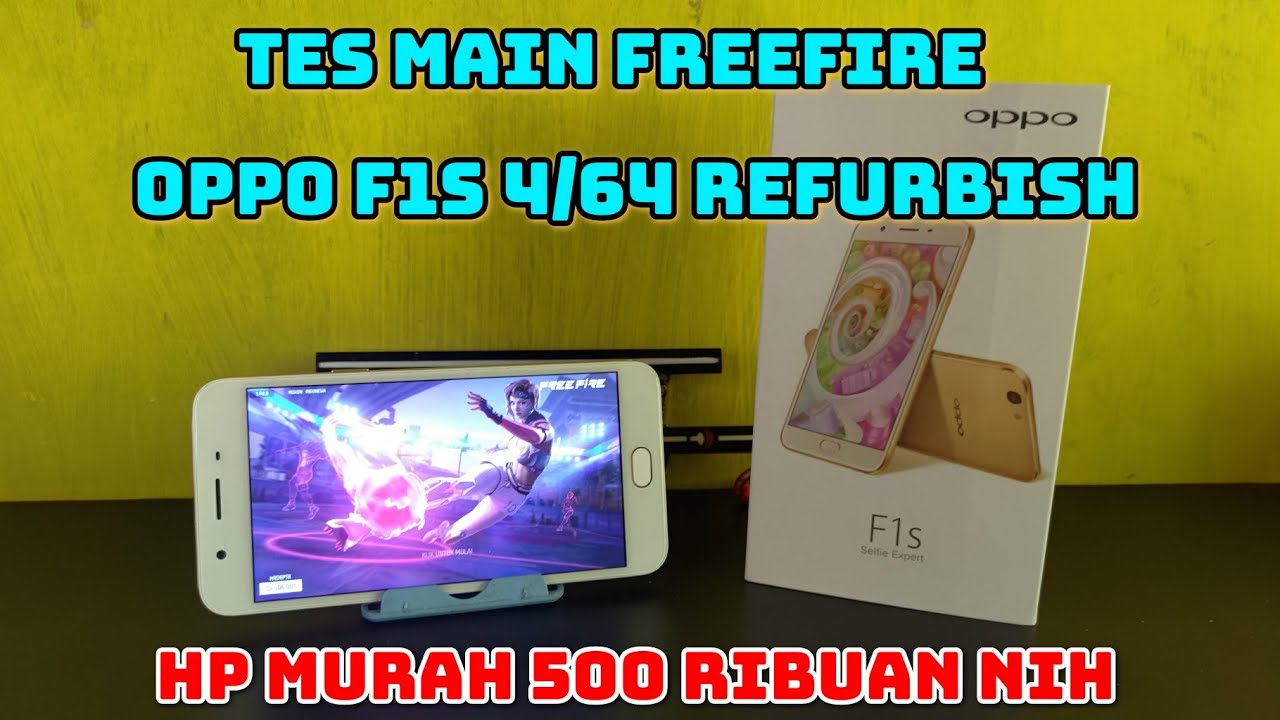 TES MAIN FREEFIRE OPPO F1S 4/64 REFURBISH 500 RIBUAN. HP MURAH CUMA 500 RIBUAN INI