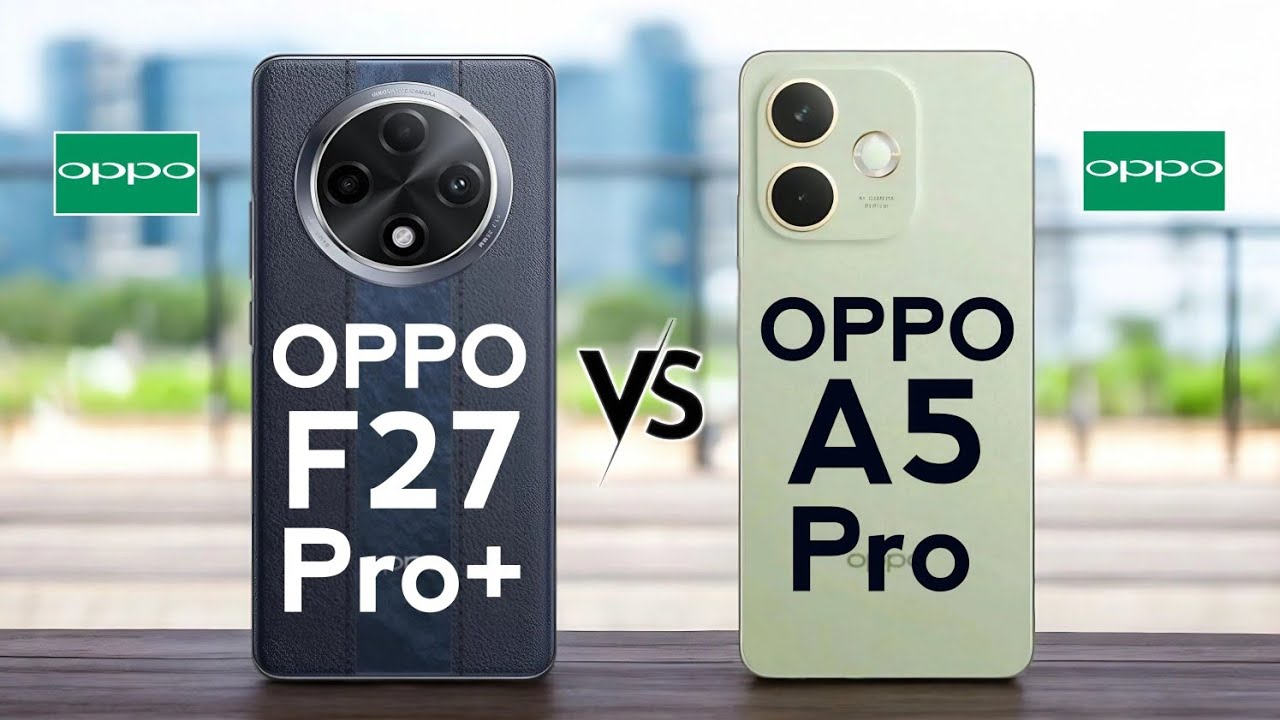 Oppo F27 Pro Plus 5G против Oppo A5 Pro 4G || oppo a5 pro против oppo f27 pro+