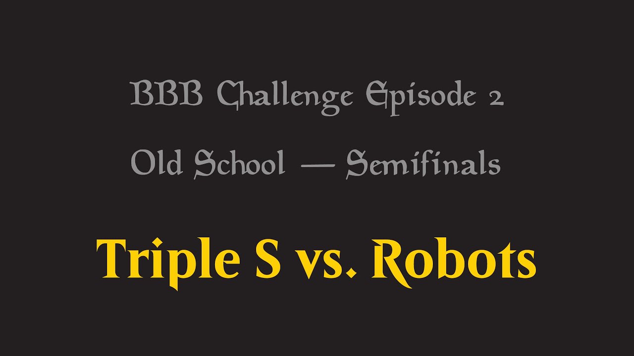 BBB Ep. 2 | Old School | Triple S vs. Robots (Dawid Sądowski vs. Maciej Fidziński)