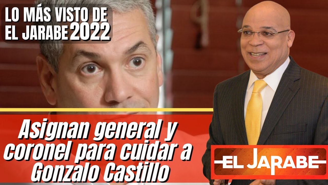 Asignan general y coronel para cuidar a Gonzalo Castillo | El Jarabe Seg-4 30/12/22