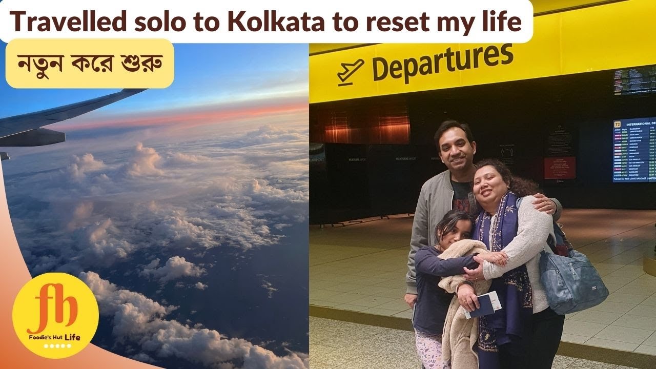 নতুন করে শুরু | Travelled solo to Kolkata to reset my life | Foodie's Hut Life Vlog