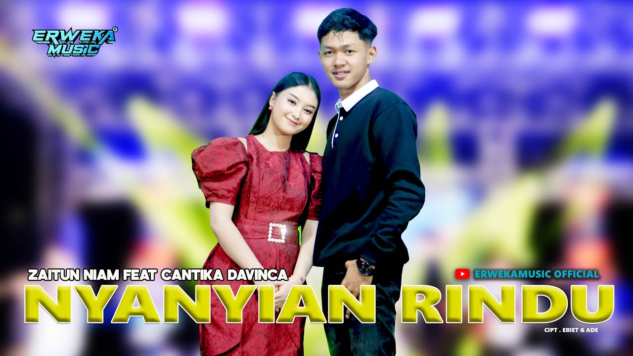 NYANYIAN RINDU - ZAITUN NIAM FEAT CANTIKA DAVINCA || KONTEN ERWEKA MUSIC || RWK.IND STORE FYP TIKTOK