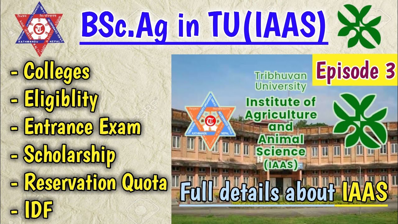 BSc Ag in TU/IAAS | Institute of Agriculture and Animal Science - IAAS | BSc Ag in Nepal/Full detail