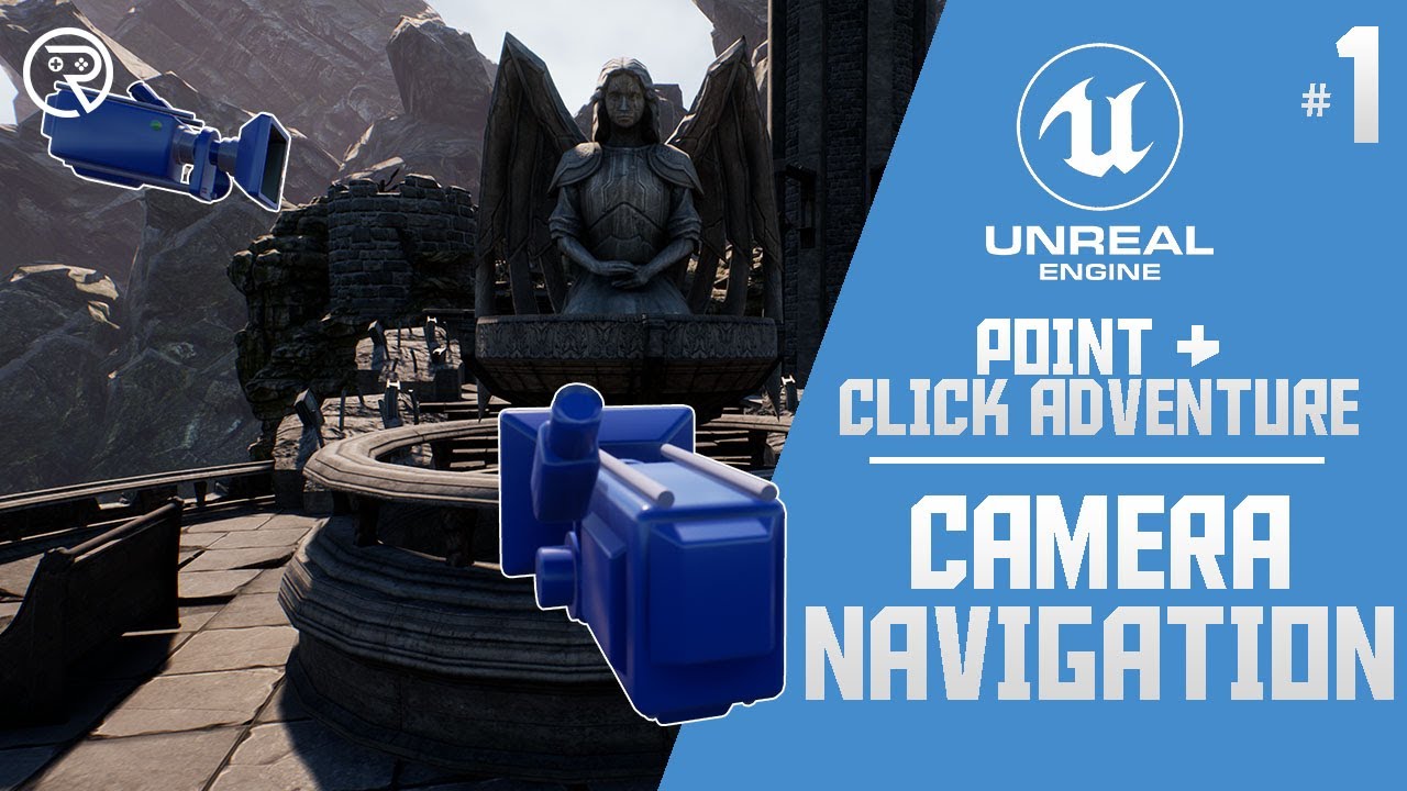 Unreal Engine 4 Tutorial - Point and Click Adventure Part 1: Camera Navigation