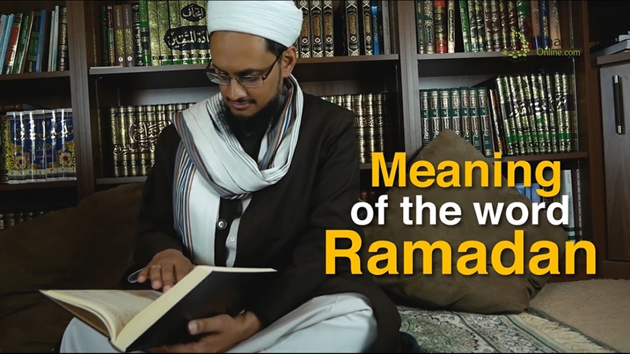 Ramadan Reminders 2017 - Day 2: Meaning of the Word Ramadan (Shaykh Asim Yusuf)
