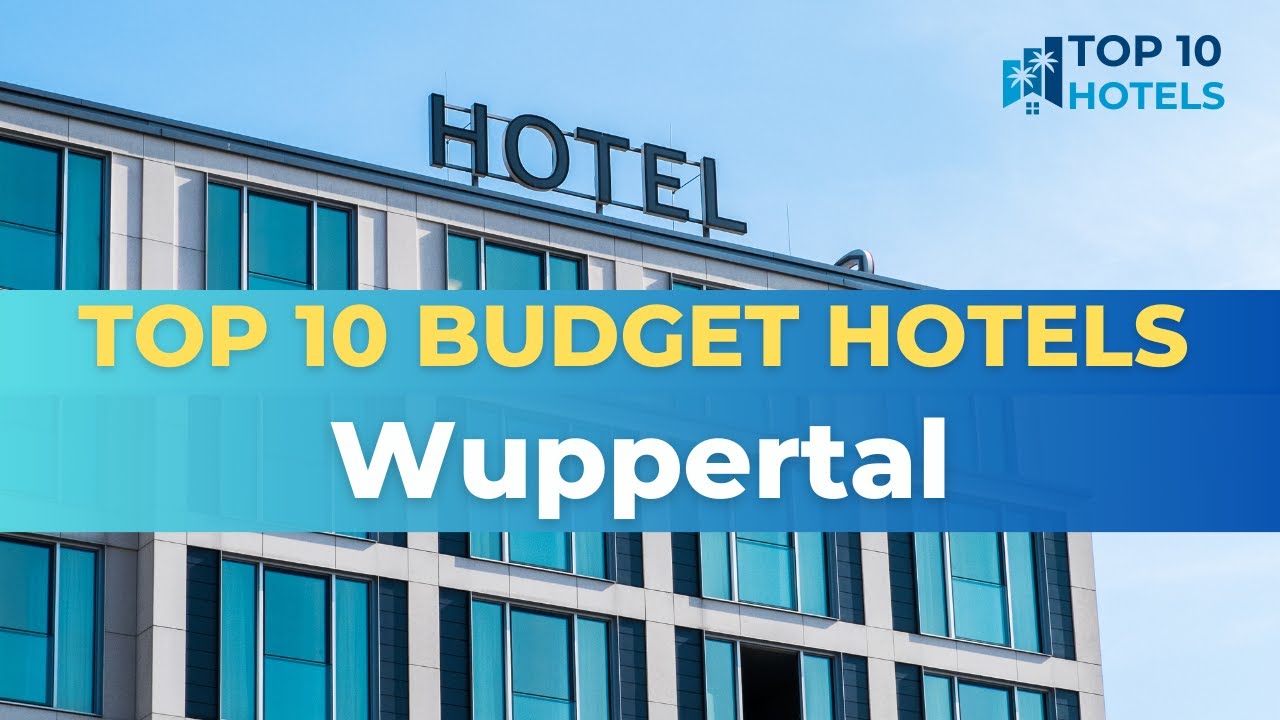 Top 10 Budget Hotels in Wuppertal