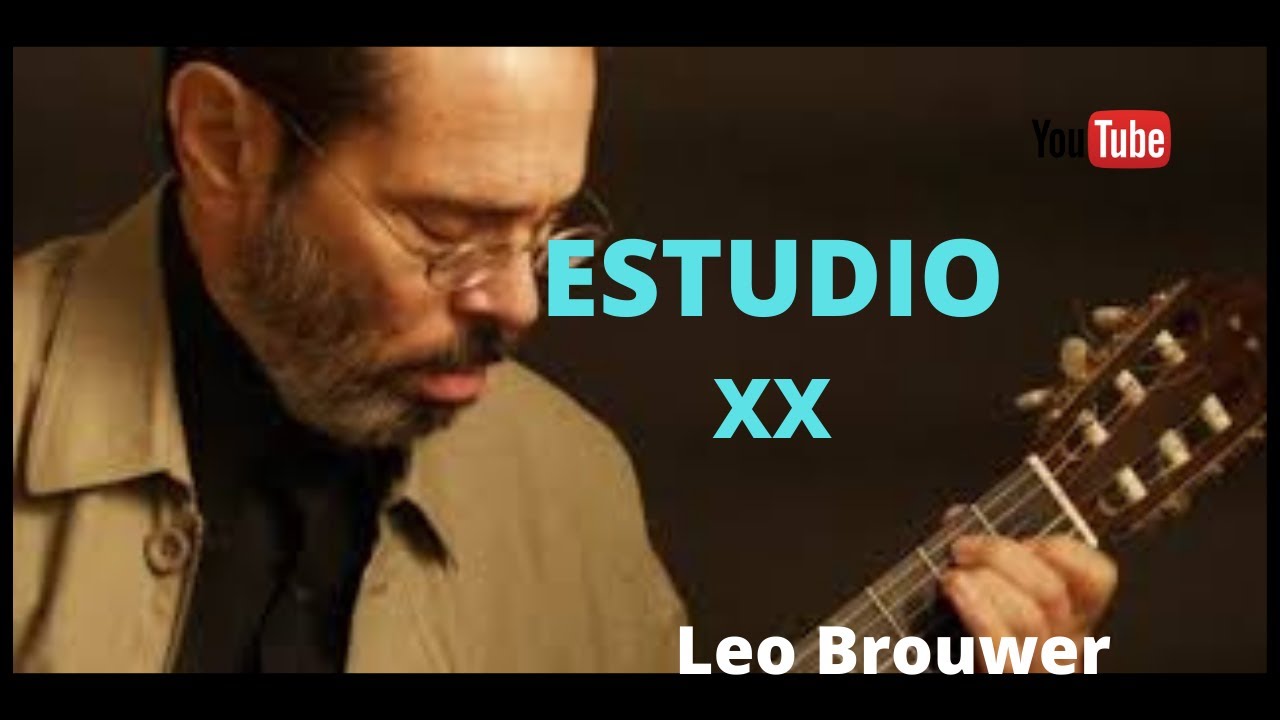 Estudio XX - Leo Brouwer