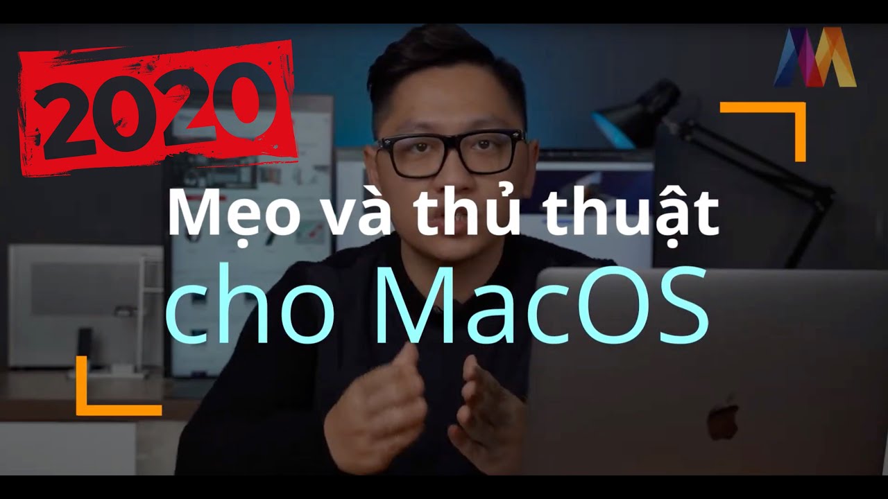 [Chia sẻ] Thủ thuật và mẹo cơ bản cho người mới dùng Macbook và MAC OS 10.15 Catalina