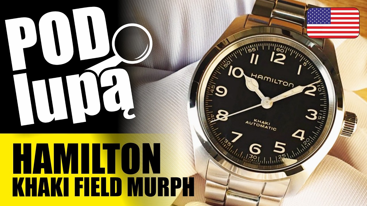 Hamilton Khaki Field Murph odc. 0067 Pod Lupą