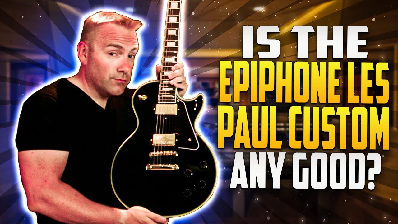 Хороша ли гитара Epiphone Les Paul Custom?