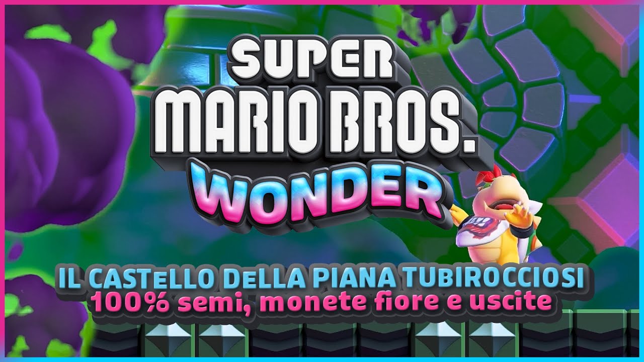IL CASTELLO DELLA PIANA TUBIROCCIOSI 100% ✔️(semi, monete e uscite) - Super Mario Bros. Wonder Guida