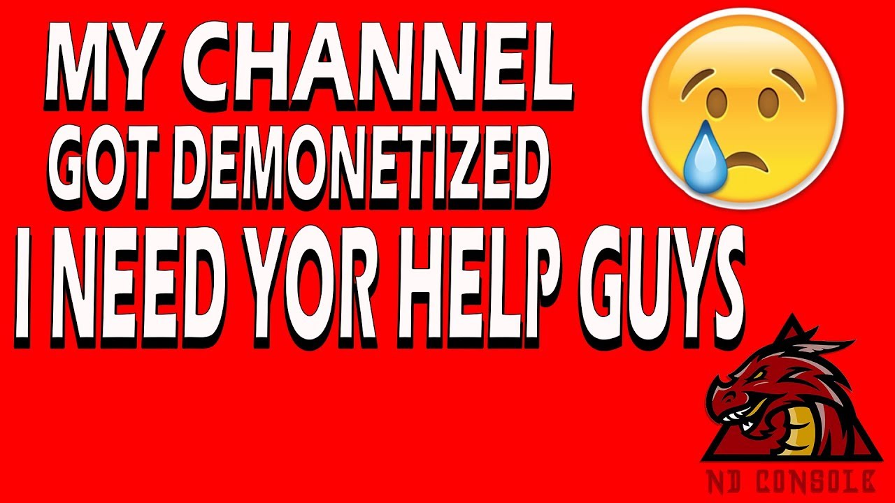 ND console Channel Got Demonetized by Youtube! please help😢😢😢