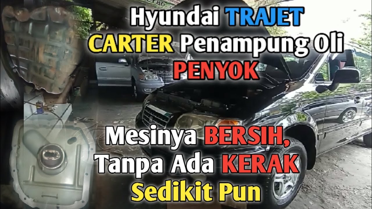 HYUNDAI TRAJET CARTER PENAMPUNG OLI PENYOK