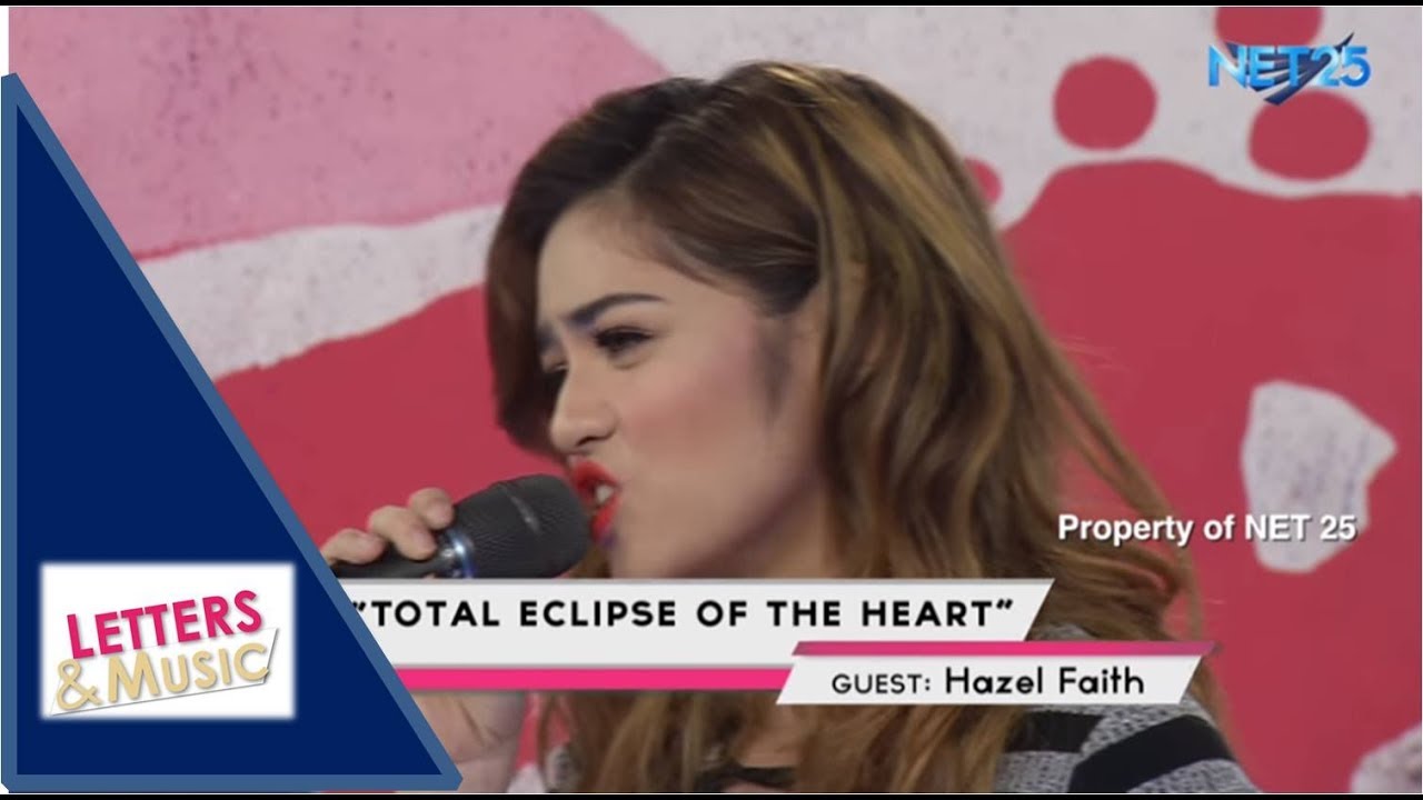 HAZEL FAITH - TOTAL ECLIPSE OF THE HEART (NET25 LETTERS AND MUSIC)