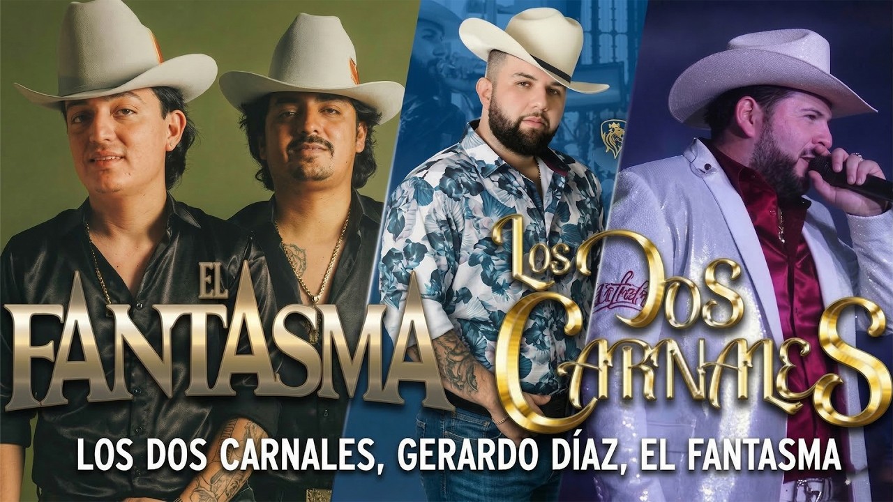 Puros Corridos Perrones 2026 🔥 Los Dos Carnales, El Fantasma, Gerardo Díaz Mix