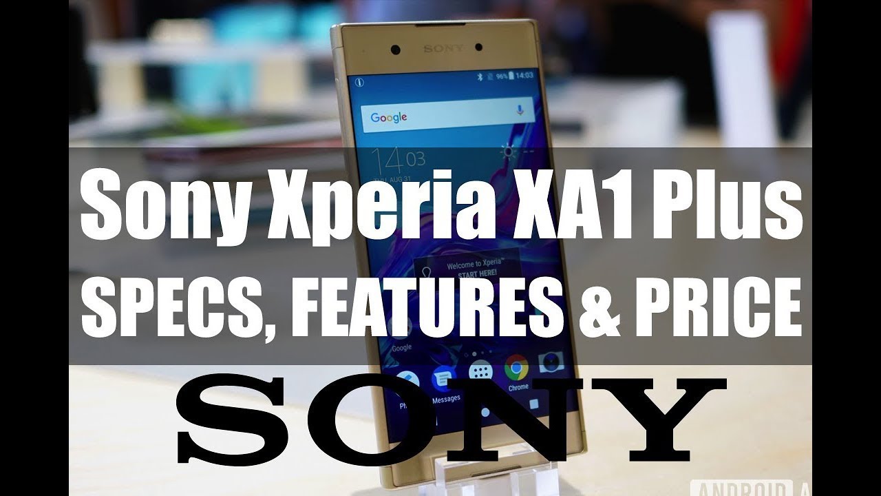 Sony 'Xperia XA1 Plus' launch with 23MP camera in india