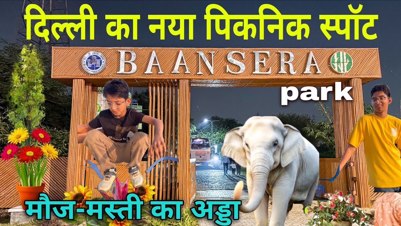 BAANSERA PARK | Best Picnic Spot in New Delhi