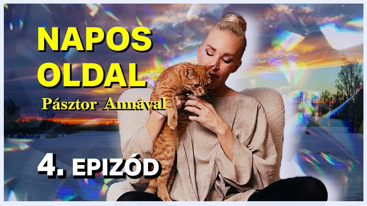 Napos oldal Pásztor Annával - 4. epizód