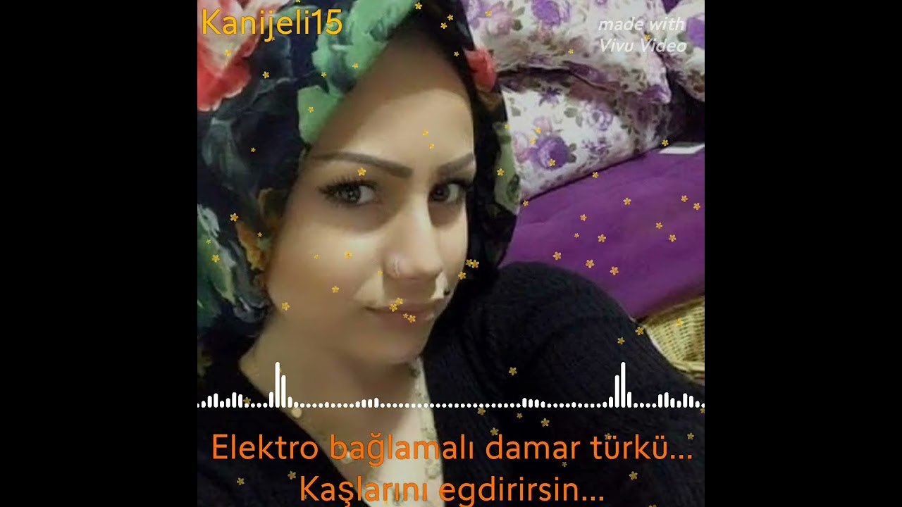 Kaşlarını egdirirsin... Elektro bağlamalı damar türkü...