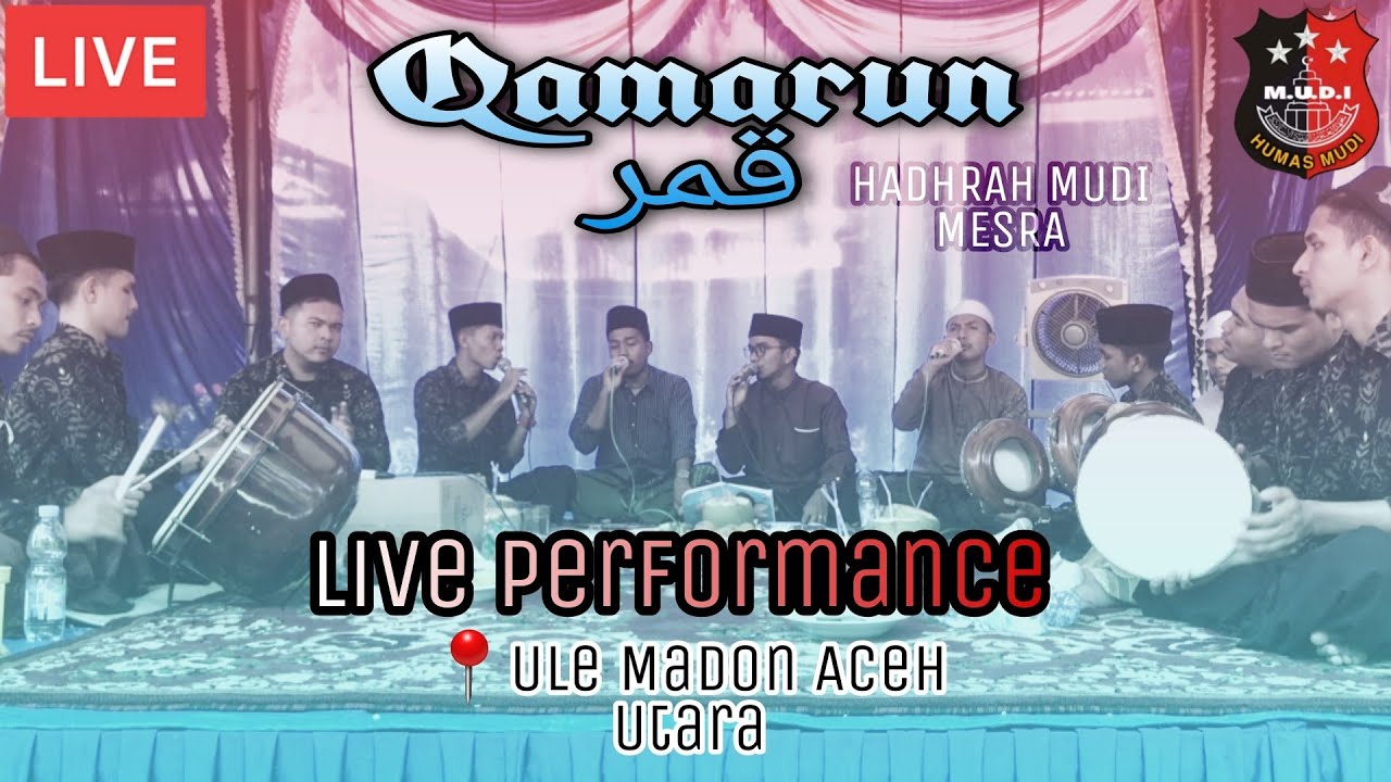 QAMARUN || Live Performance || Hadhrah MUDI MESRA SAMALANGA