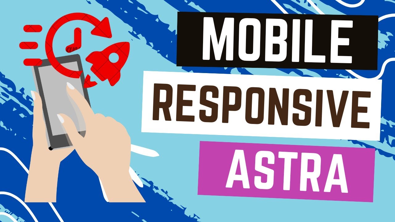 How do I make Astra theme mobile responsive?