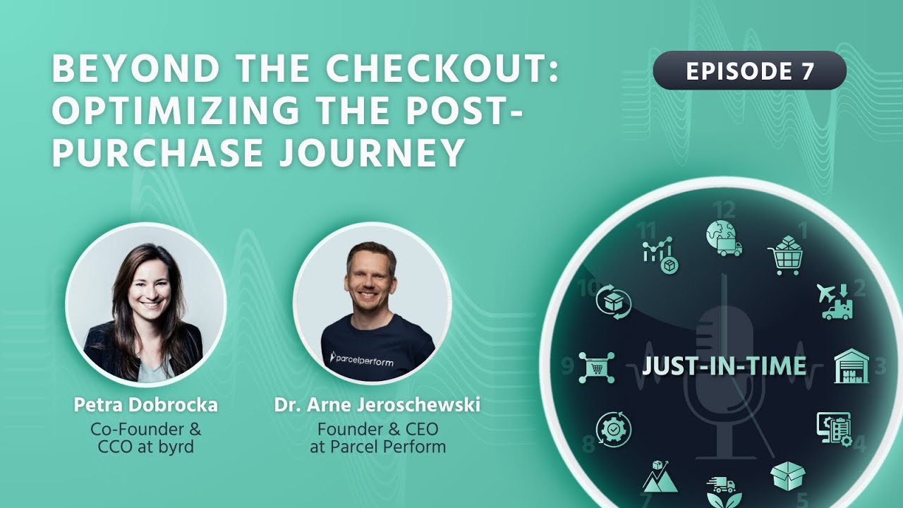 Just-in-Time Podcast: Episode 7 - Beyond the Checkout: Optimizing the Post-Purchase Journey
