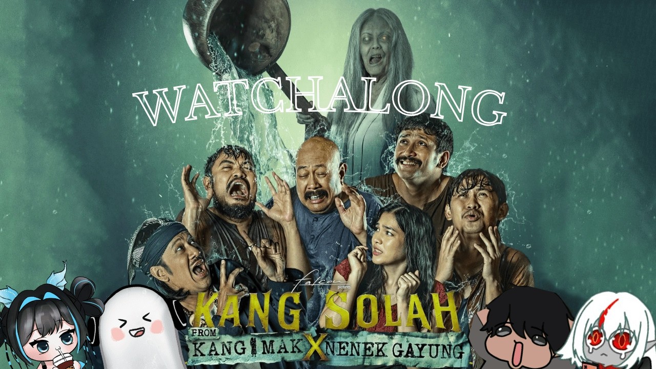 [Kang Solah] Watchalong sambil nunggu waktu sahur