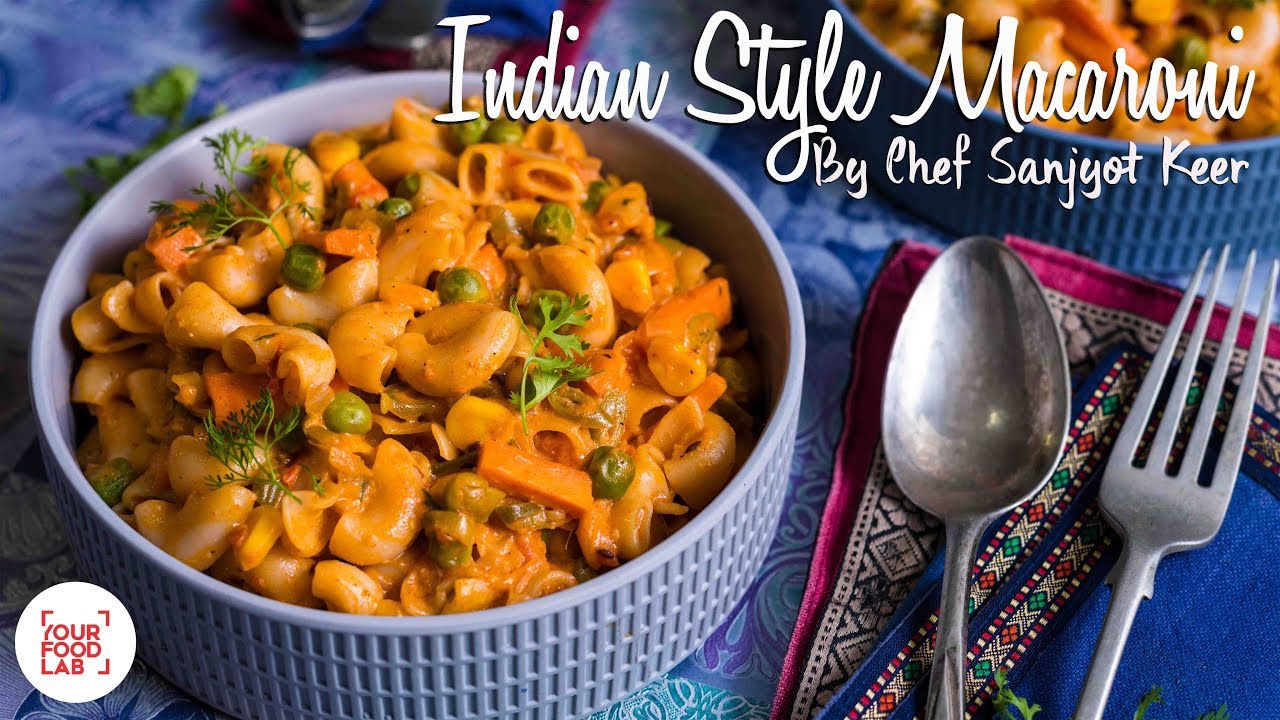 Indian Style Macaroni Recipe| इंडियन स्टाइल मैकरोन |Chef Sanjyot Keer