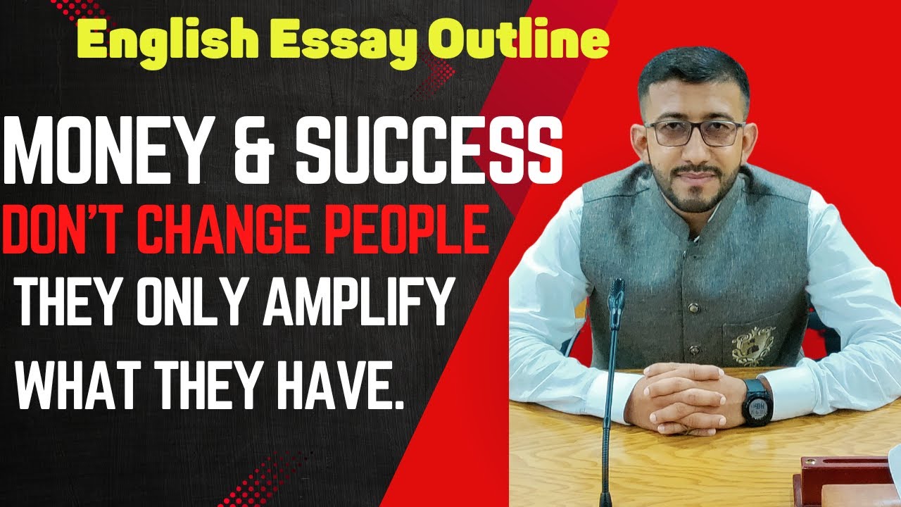 PMS English Essay:Money and Success don't change people, They only amolify what they have. #css #pms