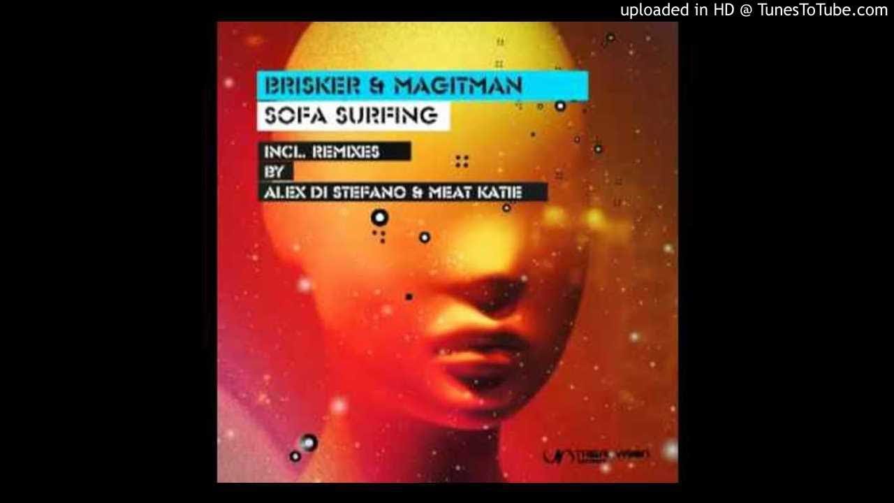 Brisker & Magitman - Sofa Surfing (Meat Katie Remix) HQ