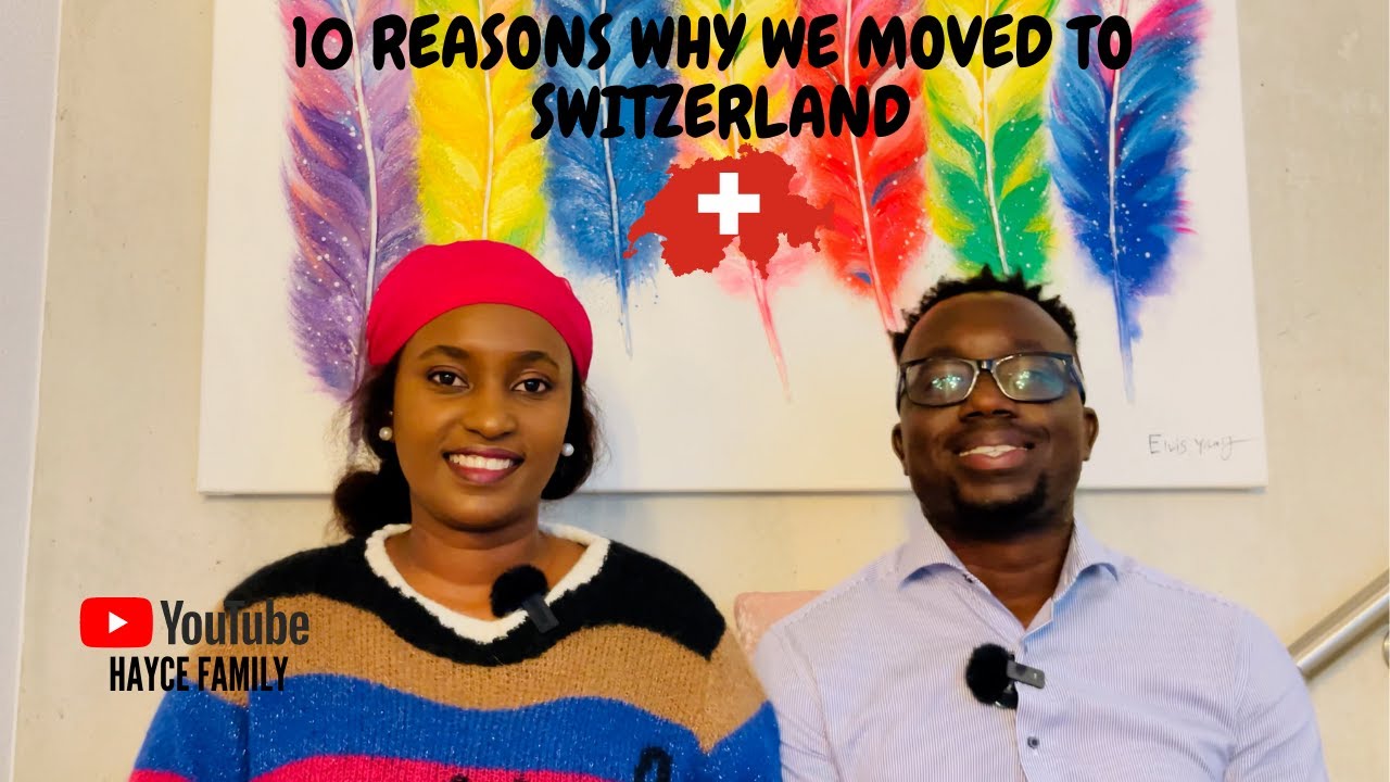 10 REASONS WHY WE MOVED FROM GERMANY TO  SWITZERLAND (HAYCE FAMILY)