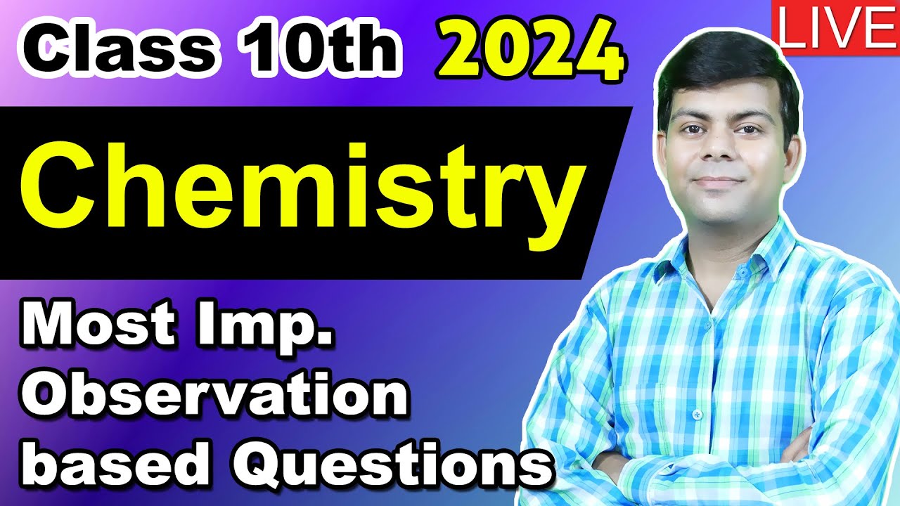 Most Important Observation Questions in Chemistry Class 10th | 2024 Boards Exam