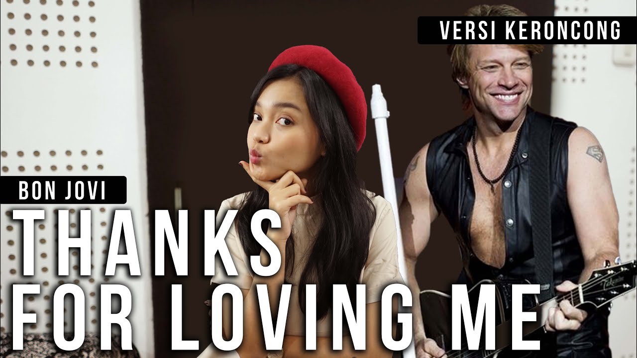 Bon Jovi - Thank You For Loving Me versi Keroncong Remember