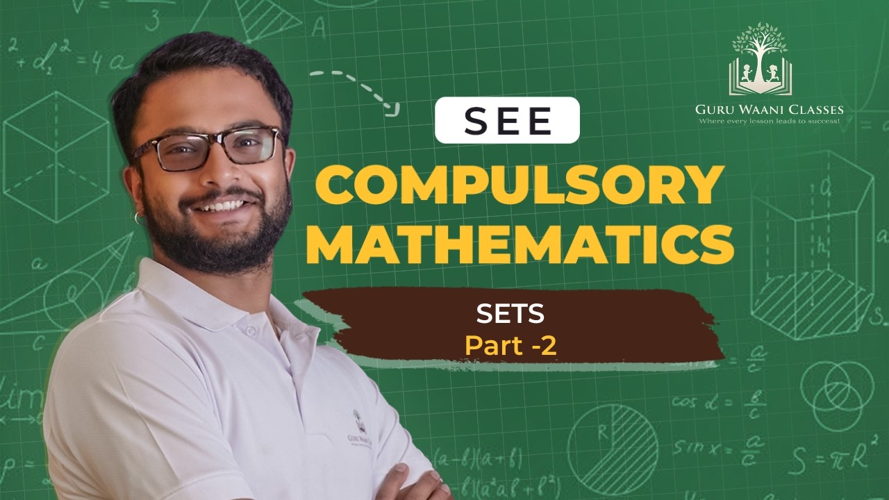 Sets | PART 2: NUMERICALS & IMPORTANT FORMULAS – SEE Exam-Oriented Practice |