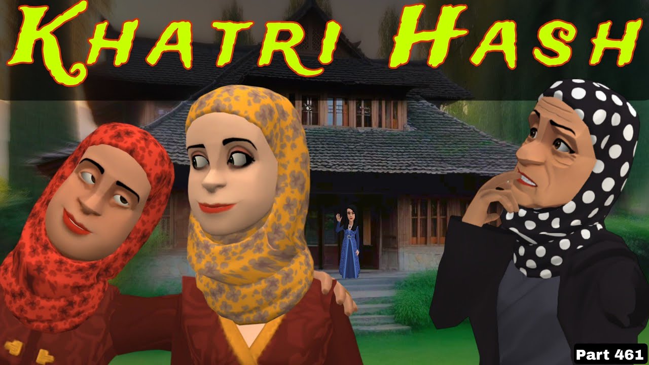 Khatri Hash | Part 461 | Kashmiri Drama | Kashur Circus