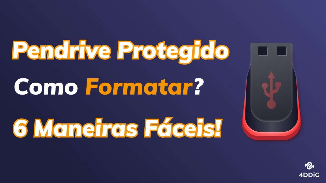 Como formatar pendrive protegido contra gravação | 6 métodos | 4DDiG