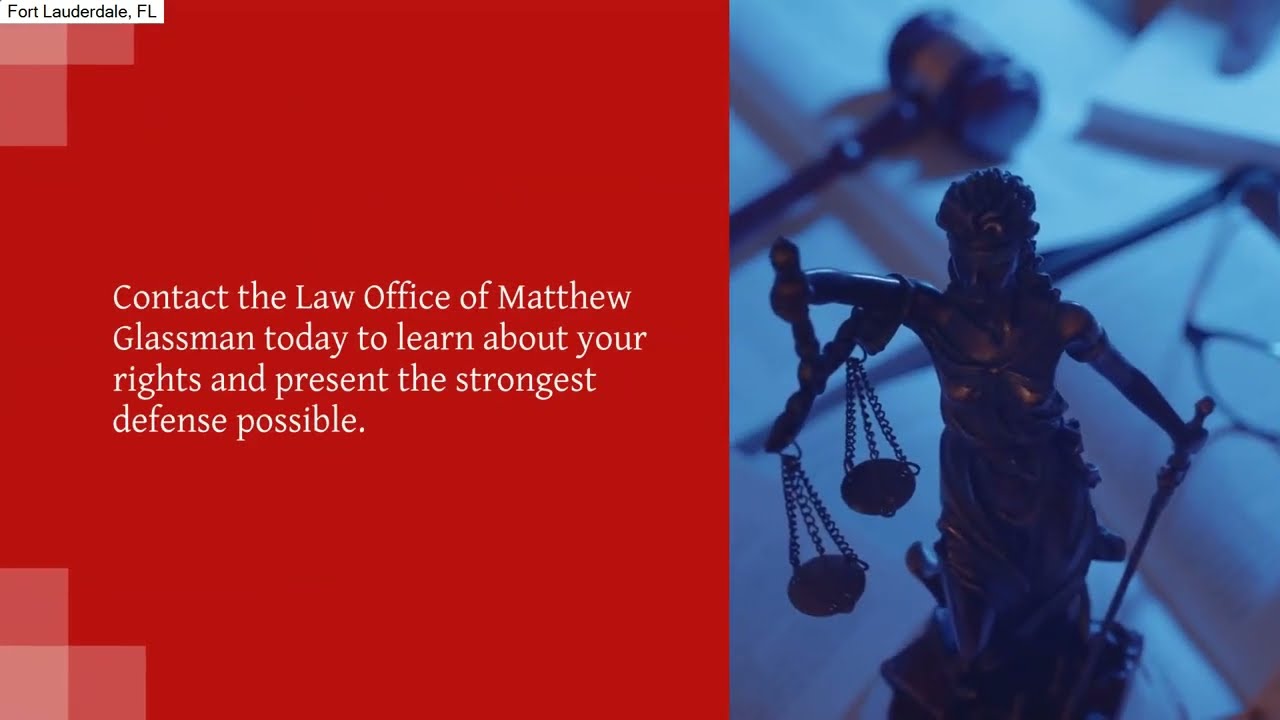 Criminal Defense Lawyer | Fort Lauderdale, FL | Law Office of Matthew Glassman P.A.