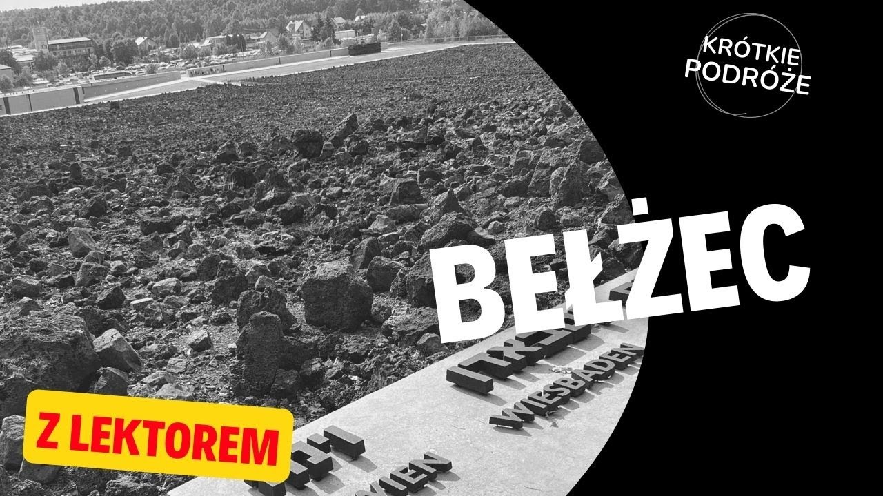 Ob&oacute;z zagłady w Bełżcu - miejsce pamięci - Kr&oacute;tkie Podr&oacute;że