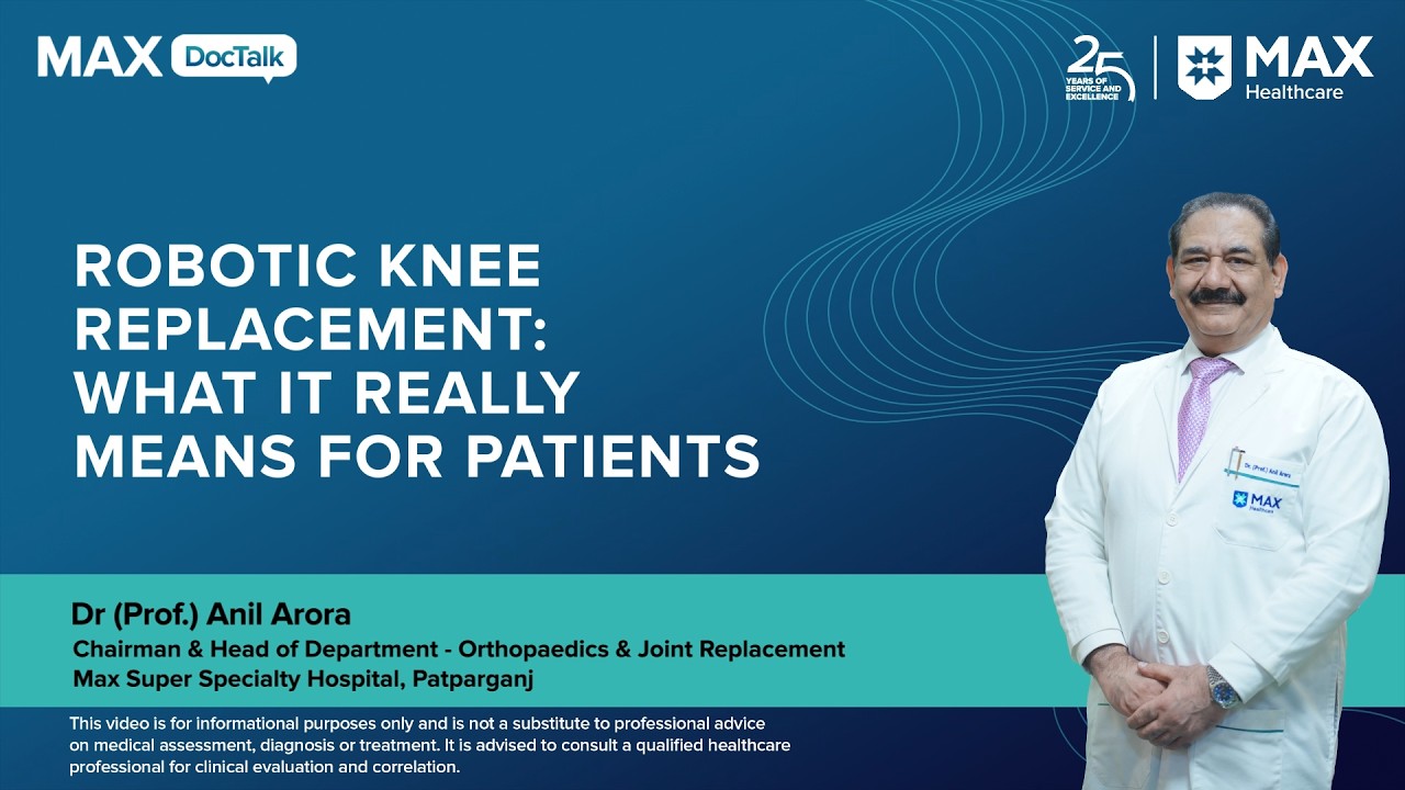 Robotic Knee Replacement: What It Really Means for Patients | Dr Anil Arora